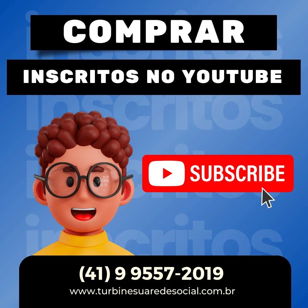 Veja como Comprar Inscritos YouTube